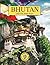 Bhutan: Land of the Thunder Dragon (Wander Kids World Explorers Club)