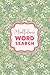 The Self-Care Word Search for Mindfulness: Puzzles for Teens and Adults to Relax, Unwind and Spark Joy, with Pretty Floral Aesthetics