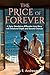THE PRICE OF FOREVER: A Spicy Standalone Billionaire Love Story with Emotional Depth and Second Chances