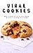 VIRAL COOKIES: 25 irresistible recipes with gooey centers and creamy fillings. Easy homemade desserts inspired by TikTok trends