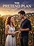 The Pretend Plan: A Small-Town Fake Dating Romance
