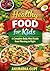 Healthy Food for Kids: A Complete Daily Meal Guide from Morning to Night for Growing, Active & Happy Children