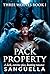 Three Wolves Book I: Pack Property: A dark, extreme heat, knotting romance