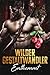 Wilder Gestaltwandler – Enthemmt (Bissige, Wilde Bestien 4) (German Edition)