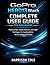GoPro HERO13 Black Complete User Guide for Beginners: Practical Tips, Hidden Features, and Smart Techniques for Creating Better Action Videos and Photos