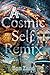 A Cosmic Self Remix