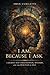 I Am, Because I Ask: A Journey into Consciousness, Mystery, and the Fractals of Self
