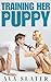 Training Her Puppy: A Femdo...