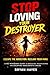 Stop Loving Your Destroyer: Escpae The Addiction, Reclaim Your Mind (The Hijacked Brain Series)
