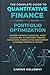 The Complete Guide to Quantitative Finance and Portfolio Optimization: Master Financial Modeling, Asset Allocation, Algorithmic Trading, Behavioral Finance, Risk Management & Modern Portfolio Theory