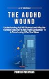 The AuDHD Wound: ...