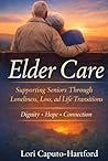 Elder Care by Lori A Caputo-Hartford