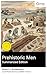 Prehistoric Men (Summarized Edition): Enriched edition. Prehistoric archaeology and the origins of civilization: fieldwork, evidence analysis, early cultural evolution, and Neolithic innovations.