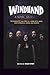 WINDHAND: A SONIC JOURNEY: THE BIOGRAPHY AND STORY OF A DOOM METAL BAND, THEIR STRUGGLES, SOUND, AND SUCCESS