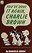 You've Done It Again, Charlie Brown (Peanuts Coronet, #23)