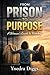 From Prison to Purpose: A Woman’s Guide to Reentry