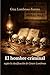 El hombre criminal: según la clasificación de Cesare Lombroso (traducido) (Spanish Edition)