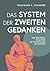 Das System der zweiten Gedanken: Vom Gleichheitsversprechen zur Verantwortung des Handelns (German Edition)