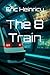 The 8 Train