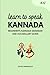 Learn to Speak Kannada: Beginner’s Kannada Grammar and Vocabulary Guide (Learn Kannada)