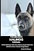 The Belgian Malinois Manual...