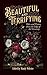 Beautiful and Terrifying: T...