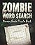 Creepy Zombie Word Search Puzzle Book for Adults: Horror Brain Words with 50+ Scary Word Find Puzzles for Stress Relief