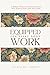 Equipped For Every Good Work: A Biblical Vision for Christian Women Who Want to Build, Lead, and Create