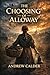The Choosing of Alloway: A Folk Horror Novel (The Courtesy Cycle Series)