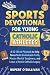 Sports Devotional for Young...