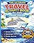 THE ULTIMATE TRAVEL ACTIVITY BOOK for Kids: CRUISE EDITION: 100+ Pages of Full-Color, Screen-Free Games, Puzzles & Scavenger Hunts + Keepsake Travel Journal to Keep Kids Busy on Vacation (Ages 6-11)