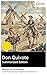 Don Quixote (Summarized Edition): Enriched edition. Parody and pathos from La Mancha: a knight-errant's misadventures, Sancho Panza's proverbs, and reality versus illusion—annotated