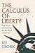 The Calculus of Liberty by Lee Cronk