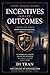 Incentives Shape Outcomes: A System-Level Audit of Homelessness, Housing, and Power in America: How Funding, Policy, and Incentives Shape Behavior—and How to Align Systems for Real Results