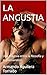 LA ANGUSTIA : Una travesía entre la filosofía y el psicoanálisis (Serie: filosofía y psicoanálisis) (Spanish Edition)