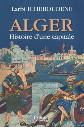 Alger: Histoire d'une capitale (Paperback)