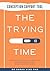 The Trying Time: The Essent...