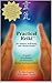 Practical Reiki TM: for balance, well-being, and vibrant health. : A guide to a simple, revolutionary energy healing method. 2nd Edition, including bonus chapter (Practical Reiki book and workbook 1)