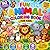Fun Animal Coloring Book for Kids: 50 Cute Animals to Color for Children Ages 3-8