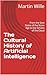The Cultural History of Artificial Intelligence: From the Soot Stains of the Stone Age to the Servers of the Cloud