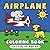 Airplane Coloring Book: Simple & Fun Plane Designs for Toddlers Ages 2–5 (40 Cute Illustrations)