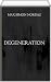 Degeneration: Classic Study...