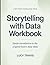 Fast-Track Knowledge From Storytelling With Data: Gentle Introduction To The Original Book's Deep Ideas