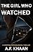The Girl Who Watched: A Gripping Psychological Thriller (The Oakhaven Mysteries Book 1)