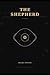 THE COVENANT T R I L O G Y - The Shepherd