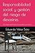 Responsabilidad social y gestión del riesgo de desastres: Del Estado paternalista al ciudadano preventivo (Spanish Edition)