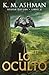 Lo Oculto: Águila Oscura - Libro II (Águila Oscura: México nº 2) (Spanish Edition)