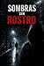SOMBRAS SIN ROSTRO (Spanish Edition)