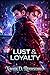 Lust & Loyalty: A Steamy Forbidden Romance (The Sovereign Sins Book 5)