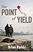The Point of Yield by Brian Rodda
